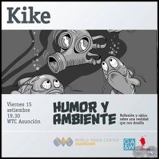 Humor y Ambiente - Artista: Kike - Viernes, 15 de Setiembre de 2017